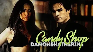 ►Damon & Katherine • Candy Shop