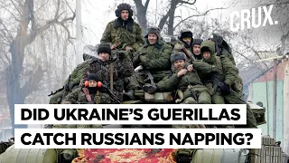 How Ukrainians’ Guerilla Warfare Strategy Blindsided Putin’s Mighty Russian Army Amid War