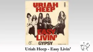 Easy Livin' - Uriah Heep