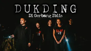 DUKDING di Gerbang Iblis – DMS [ Penelusuran ]