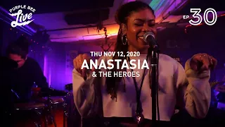 Anastasia & the Heroes • Purple Bee Live E30 • 2020-11-12 Full Show
