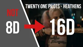 Twenty One Pilots - Heathens [16D AUDIO NOT 8D]