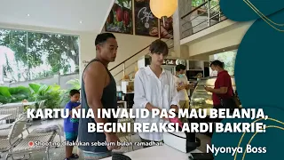 KARTU NIA INVALID PAS MAU BELANJA, BEGINI REAKSI ARDI BAKRIE! | NYONYA BOSS (17/4/21) P3