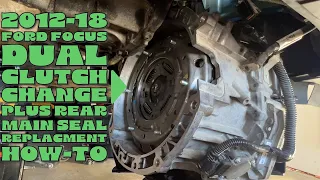 2012-2018 Ford Focus Dual Clutch Change Plus Rear Main Seal Replacement How-To