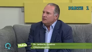 Menopausa precoce induz a catarata - Dr Leoncio Queiroz Neto (PARTE 1)