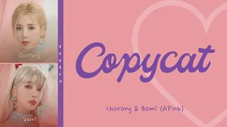 ChoBom (Chorong x Bomi APink) - Copycat [Color Coded Lyrics 가사 Han/Rom/Eng] - Deudio Channel 드디어
