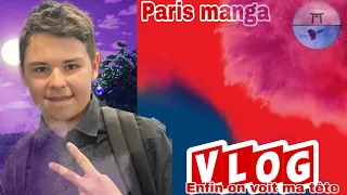 premier vlog de la chaîne YouTube ( a la Paris manga avec Valentin)