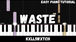 Kxllswxtch - Waste (Easy Piano Tutorial)