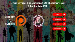 Great Voyage The Cartoonist Of The Straw Hats | Chapter 126-150 | Audiobook