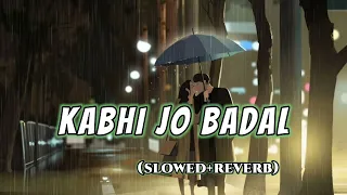 Kabhi Jo Baadal Barse (Slowed+Reverb)🎧💔 | Lofi music | Jackpot song| #lofi |@Lofimusicslowedreveb