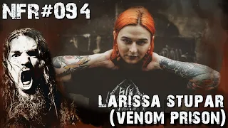 NFR #094 LARISSA STUPAR (VENOM PRISON)