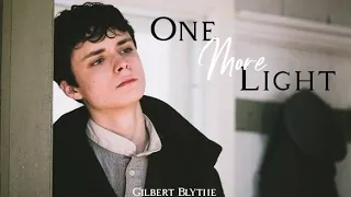 Gilbert Blythe| "I'm the last, the only"
