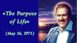 «The Purpose of Life» by Mark Prophet (5-16-71)