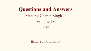 Questions and Answers - Maharaj Charan Singh Ji - Volume 78 - RSSB
