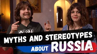 Top 12 Stereotypes and Myths about Russia (ru-eng subs)