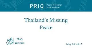 Thailand’s Missing Peace