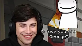 George says I love you Dream