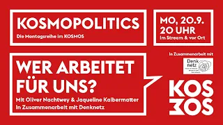 KOSMOPOLITICS – VERKANNTE LEISTUNGSTRÄGER:INNEN | Mo 20.9.21 20 Uhr