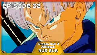 DragonBall Z Abridged: Эпизод 32 RUS SUB (Поле битвы-Земе-ля)