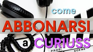 Come Abbonarsi a Curiuss - CLIP