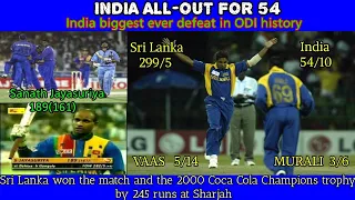 India all out for 54 | Sanath Jayasuriya 189 | Coca-Cola Champions Trophy Sri Lanka won by 245 runs