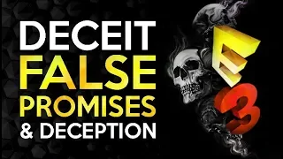 A Convention of Deception and False Promises - E3 Lies and Deceit