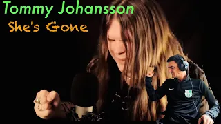 FIRST TIME HEARING TOMMY JOHANSSON - SHE'S GONE - STEELHEART COVER | UK SONG WRITER KEV REACTS #VLOG