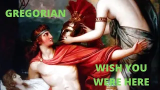 GREGORIAN CHANT : WISH YOU WERE HERE..... LOVE FREQUENCY 528 Hz