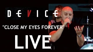 Device-Close My Eyes Forever-Live-Toronto-Amazing Footage-August 11 2013