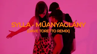 Sylla - Műanyaglány (Dave Toretto Remix) (Official Music Video)