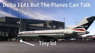Delta Flight 1141 But The Planes Can Talk
