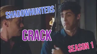 Shadowhunters Crack: season 1