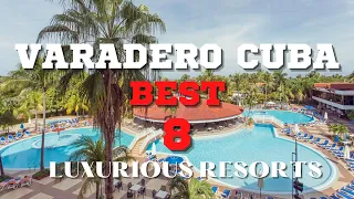 Best Varadero hotels 2023: Top 8 Luxurious hotels in Varadero, Cuba .That you can't MISS