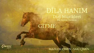 Dila Hanım Dizi Müzikleri (Exclusive Version) - Gitme