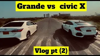 Grande vs Civic     vlog part (2)