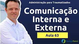 Comunicação Interna e Externa - Administração para Traumatizados - Aula 63