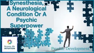 Synesthesia, A Neurological Condition Or A Psychic Superpower UYT265