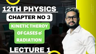 12th Physics | Chapter 3 | Kinetic Theory of Gases & Radiation | Lecture 1 | Maharashtra Board |