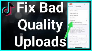 How To Fix Bad Quality TikTok Uploads