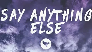 Nightly - Say Anything Else (Lyrics)