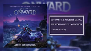 The World Was Full Of Wonder | Onward Soundtrack | Jeff Danna & Mychael Danna