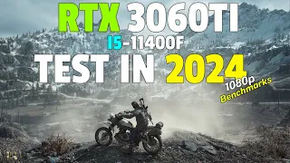 RTX 3060Ti + I5 11400F - Test in 2024