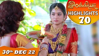 Ilakkiya Serial | EP 70 Highlights | 30th Dec 2022 | Hima Bindhu | Nandan | Sushma Nair