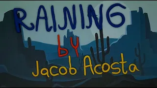Raining-Jacob Acosta [Official Lyric Video]