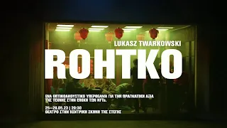 Trailer | ROHTKO by Łukasz Twarkowski