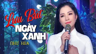 Lưu Bút Ngày Xanh - Như Hoa (Thần Tượng Bolero 2019) [MV Official]