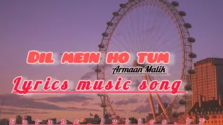 Lyrics music // Dil mein ho tum // WHY CHEAT INDIA // Armaan Malik//