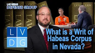 What is a Writ of Habeas Corpus in Nevada?
