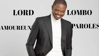 Lord lombo - Amoureux  lyrics + Paroles