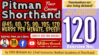 Ex#120 | Pitman Shorthand (New Course) [New Era] | Dictation @60WPM | BY SYED IBTASAM ALI